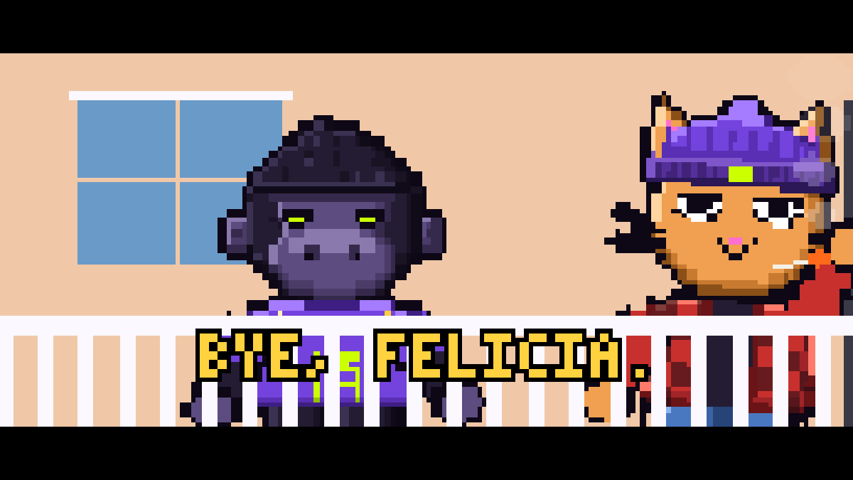 Bye, Felicia